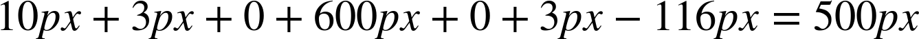 10 p x plus 3 p x plus 0 plus 600 p x plus 0 plus 3 p x minus 116 p x equals 500 p x