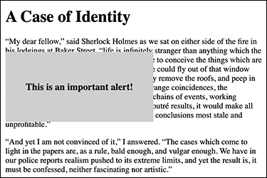 A screenshot shows an overlay obtained using the keyword "position: absolute" and z-index. It displays the text " This is an important alert" over a block of a grey background. This is placed over the content in the page, hiding the content.