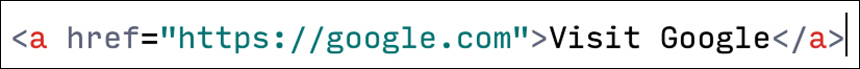 The markup to create a hyperlink to google.com is shown, which reads <a href="https://google.com">Visit Google</a>
