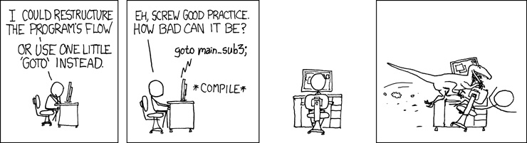Figure 3.1 – What’s the worst that could happen if you start messing with the program flow? (This XKCD comic is available online at xkcd.com/292/)