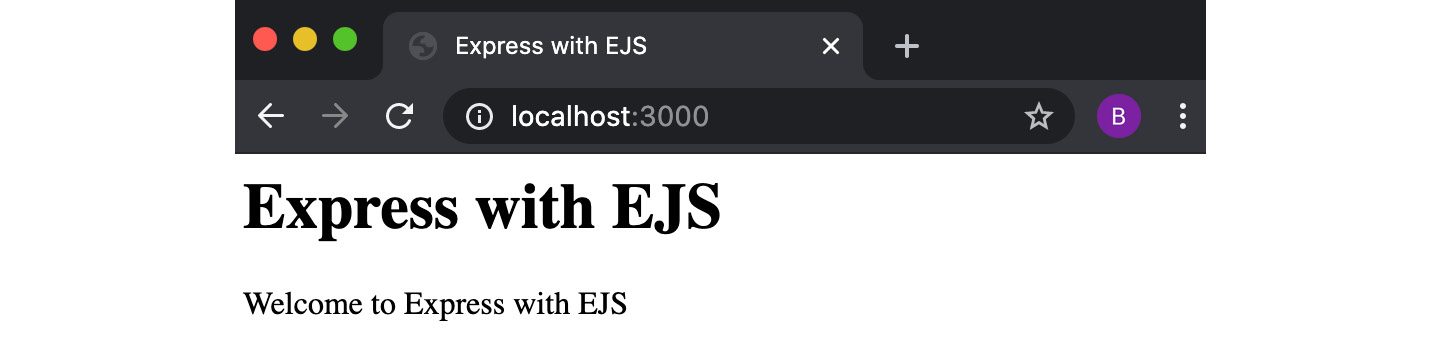 Figure 6.2 – Browser window depicting a web page stating "Welcome to Express with EJS" 