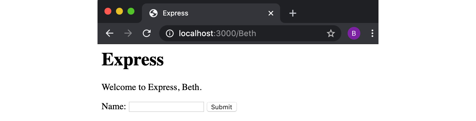 Figure 6.5 – Browser window depicting web page displaying "Welcome to Express, Beth." 