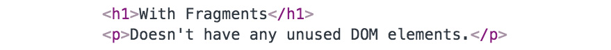 Figure 2.8 – Less HTML in the fragment 