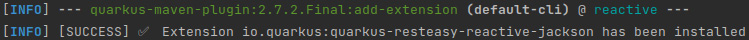 Figure 3.1 – A screenshot of the execution result of the quarkus:add-extension command 