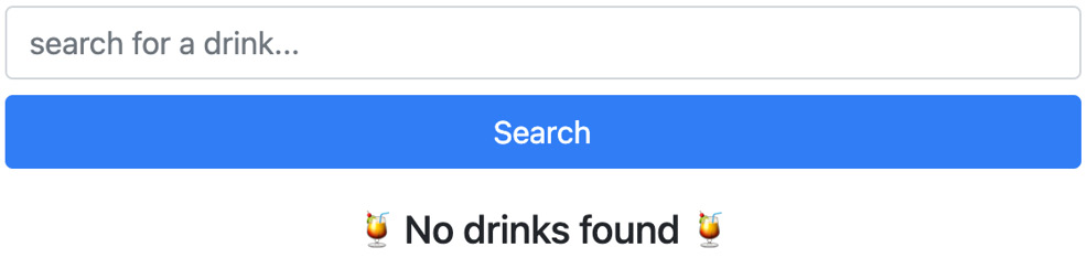 Figure 3.13 – No drink search results 
